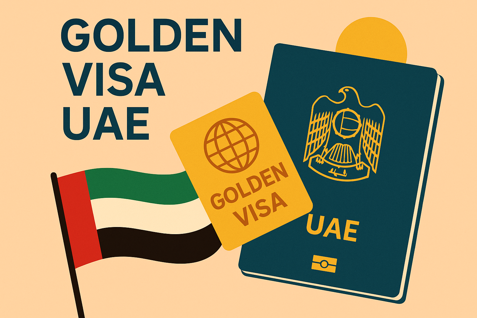The Ultimate Guide to the Golden Visa UAE Eligibility, Benefits, and Application Process